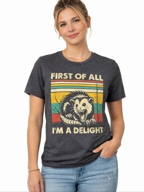 Funny Possum Graphic Tee Unisex Retro T Shirt First Of All Im A Delight Size M